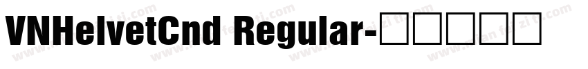 VNHelvetCnd Regular字体转换
